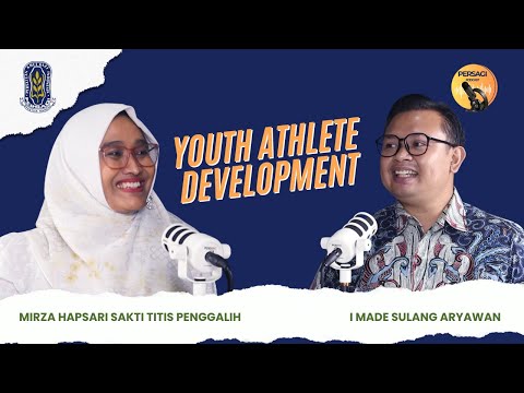 Youth Athlete Development | PERSAGI Kabupaten Magelang PODCAST Eps. 13